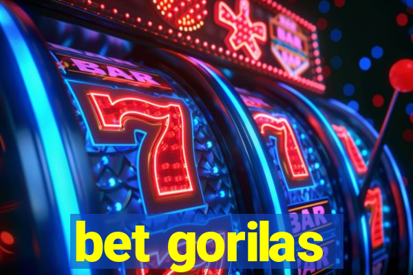 bet gorilas